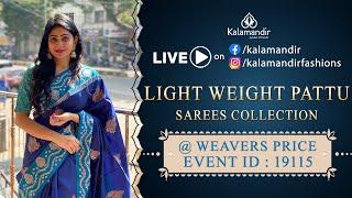 Light Weight Pattu Sarees - Weavers Price | WhatsApp Number 9852 9852 99 | Kalamandir Sarees LIVE