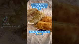 Disney Springs@EarlofSandwichUSA#holiday #turkey Sandwich #fyp #foryou #viralvideo #viralshorts