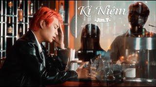 KỶ NIỆM - JIM T | OFFICIAL MV