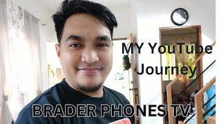 My YouTube Journey...BRADER PHONES TV..#youtuber #youtube #monitizedchannel #monitizemyaccount