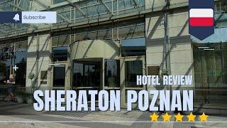 Sheraton Hotel Posen (Poznań) Review | Zimmer, Frühstück, Lage & mehr