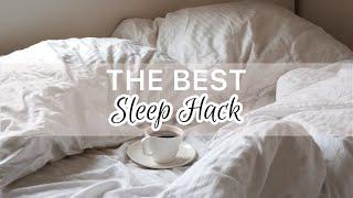 The Best Sleep Hack