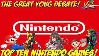 Top Ten Nintendo Games of All Time! The Great YoVideogames Debate!