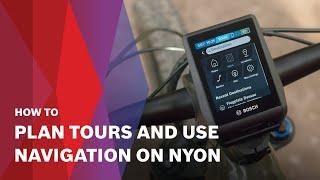 How To |  Plan tours and use navigation on Nyon