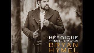 Bryan Hymel: Héroïque (behind the scenes recording French opera arias)