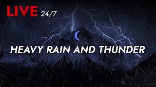  Heavy Rain and Thunder Sounds 24/7 - Deep Sleep | Thunderstorm for Sleeping - Pure Relaxing Vibes