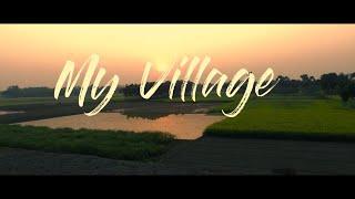 My Village | A Cinematic Video