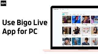 How to use Bigo Live App for PC | Bigo live for pc