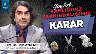 82 - Gençlerle Söyleşi: Karar - Varlığımız Farkındalığımız - 07.01.2022