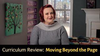 Curriculum Review: Moving Beyond The Page