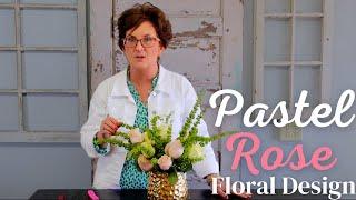 Designing with Pretty Pastel Roses!