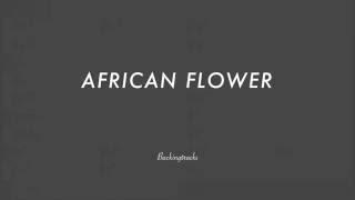 African Flower chord progression - Jazz Backing Track Play Along The Real Book