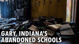 Exploring the Abandoned Schools of Gary, Indiana