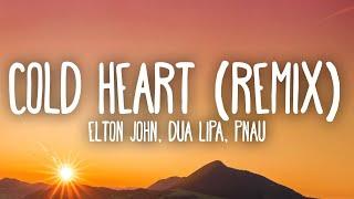 Elton John & Dua Lipa - Cold Heart (PNAU Remix)