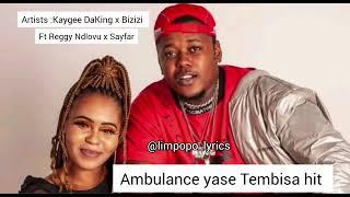 Tito (Ambulance yase Tembisa) - Kaygee x Mizizi ft Reggy Ndlovu x Sayfar (full song) #2024