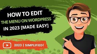 WordPress How To Edit Menu 2023 [MADE EASY]