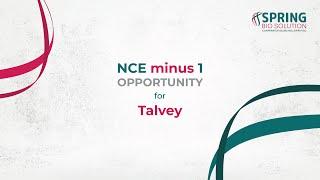 NCE minus 1 opportunity for Talvey