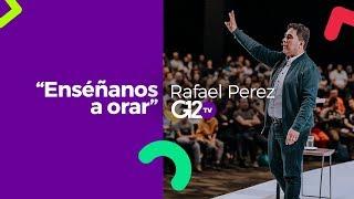 Enséñanos A Orar - Rafael Perez