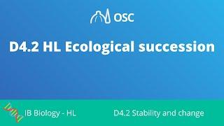 D4.2 HL Ecological Succession [IB Biology HL]