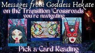 Navigating a Transition/Crossroads:Supportive Guidance from Goddess Hekate| PICK A CARD READING 