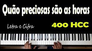 | 400 HCC | QUÃO PRECIOSAS SÃO AS HORAS - Com Letra, Cifra e Introdução | 110 BPM