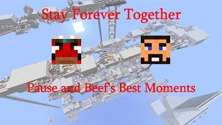 Minecraft - Pause and Beef's Best Moments in Stay Forever Together