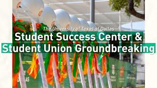 Student Success Center / Student Union Groundbreaking