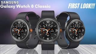 Samsung Galaxy Watch 8 Classic -  FIRST LOOK!!!!