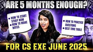 Are 5 Months Enough for CS Exe June 2025 Attempt? 