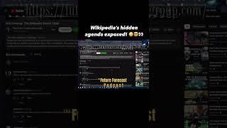 Wikipedia’s hidden agenda exposed