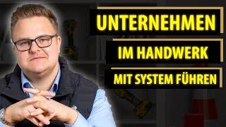 Warum die meisten selbstständigen Handwerker SCHLECHTE Geschäftsführer sind