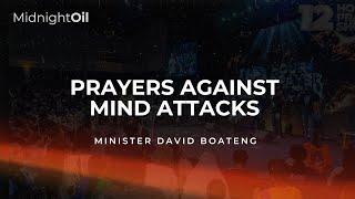 PRAYERS AGAINST MIND ATTACKS | MINISTER DAVID BOATENG | MIDNIGHT OIL PRAYERS | KFT CHURCH 2025