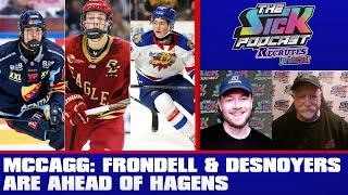 McCagg: Frondell & Desnoyers Are Ahead Of Hagens - Prospect Talk #93