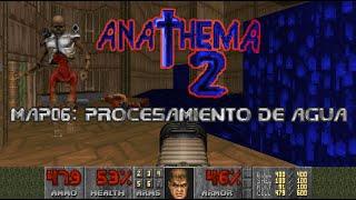 [Doom WADs] Anathema 2 - MAP06: Procesamiento de agua