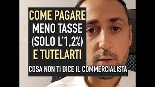 COME PAGARE MENO TASSE, SOLO L'1,2% DI TASSE in Italia e TUTELARE IL TUO PATRIMONIO!