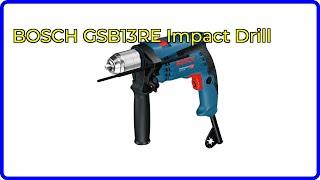 Review: BOSCH GSB13RE Impact Drill. ESSENTIAL details.