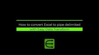 How to convert Excel to pipe delimited