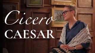 How to Combine Action & Contemplation | Katharina Volk on Cicero & Caesar