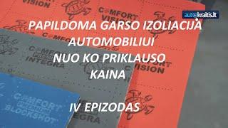 Papildoma automobilio garso izoliacija. Kaip kaina prikaluso nuo automobilio