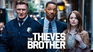 The Thieves Brother (2024) Movie || Liam Neeson, Will Smith, Emma Stone, | updates Review & Facts