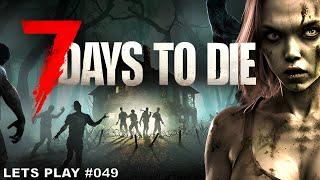 7 Days to Die #049  [ deutsch / german / gameplay / lets play ]