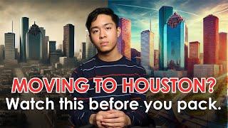 Moving to HOUSTON? Watch this BEFORE you pack!