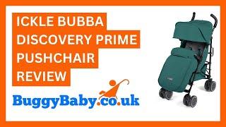 Ickle Bubba Discovery Prime Pushchair Review