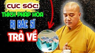 CỰC SỐC! Thầy Thích Pháp Hòa Đi Khám Bệnh Bị Bác Sĩ Trả Về Vì Lý Do Không Ai Ngờ Tới (NÊN XEM)