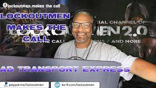 A D Transport Express | Lockoutmen Makes The Call