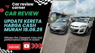 Jualan kereta harga cash murah Johor 18/6/25! Nilai terbaik harga mampu milik