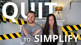 9 Things We QUIT To SIMPLIFY Our Lives | Minimalism