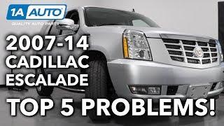 Top 5 Problems: Cadillac Escalade SUV 3rd Gen 2007-14