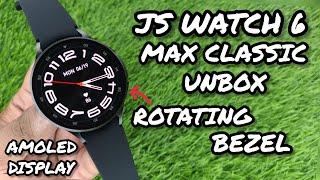 JS WATCH 6 MAX CLASSIC REVIEW | SAMS**G WATCH 6 CLASSIC CLONE WITH ROTATABLE BEZEL SMARTWATCH REVIEW