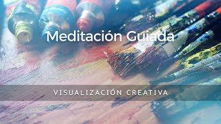 VISUALIZACION CREATIVA   MEDITACION GUIADA